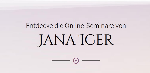 Onlinekurse von Jana Iger